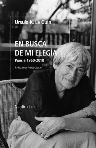 EN BUSCA DE MI ELEGIA | URSULA K. LE GUIN