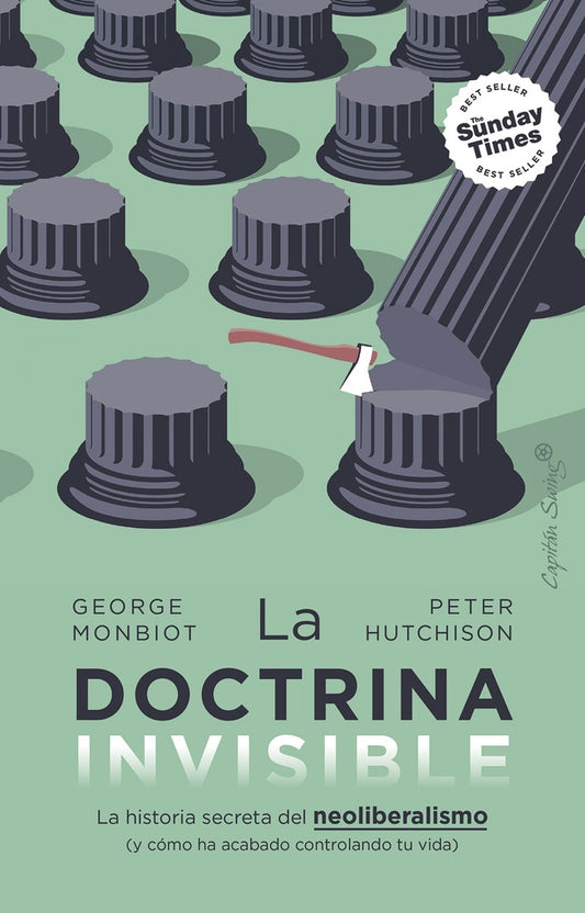 DOCTRINA INVISIBLE, LA | GEORGE MONBIOT