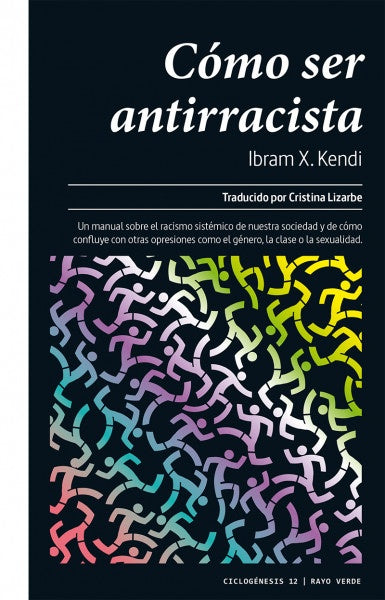 COMO SER ANTIRASCISTA | IBRAM KENDI