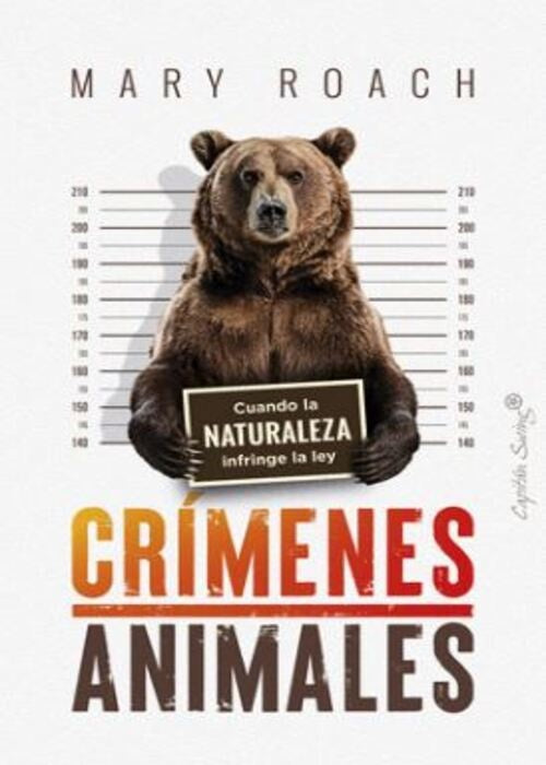 CRIMENES ANIMALES | MARY ROACH