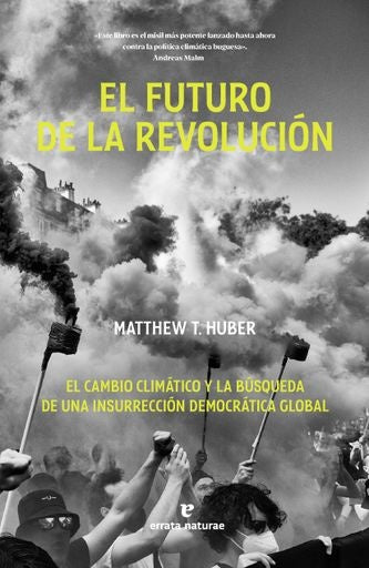 FUTURO DE LA REVOLUCION, EL | MATTHEW HUBER