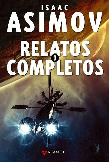 RELATOS COMPLETOS 3 (ASIMOV) Rebaja 200 Bs. | ISAAC ASIMOV