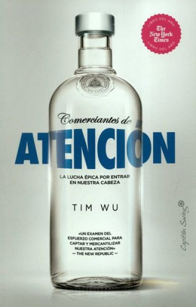 COMERCIANTES DE ATENCION. LA LUCHA EPICA POR ENTRAR EN NUESTRA CABEZA  Rebaja 139 Bs. | TIM WU