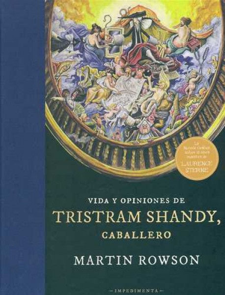 VIDA Y OPINIONES DE TRISTRAM SHANDY, CABALLERO . OFERTA Bs. 130 | MARTIN ROWSON
