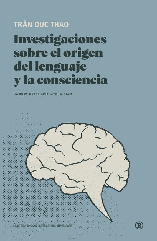 INVESTIGACIONES SOBRE EL ORIGEN DEL LENGUAJE Y LA CONSCIENCIA | TRAN DUC THAO