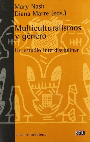 MULTICULTURALISMOS Y GENERO. UN ESTUDIO INTERDISCIPLINAR | NASH, MARRE