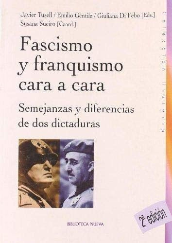 FASCISMO Y FRANQUISMO. CARA A CARA, UNA PERSPECTIVA HISTORICA. OFERTA 30 Bs. | JAVIER TUSELL