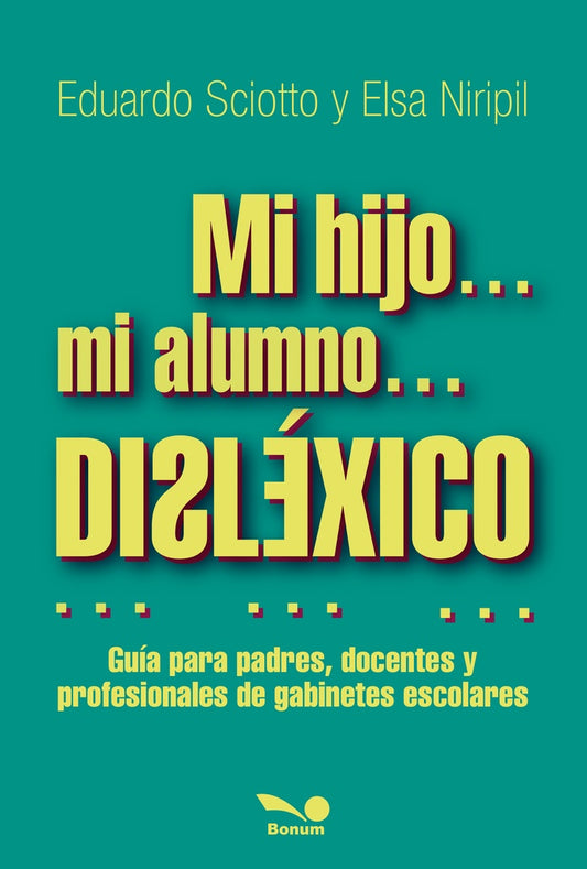 MI HIJO... MI ALUMNO... DISLEXICO | EDUARDO SCIOTTO