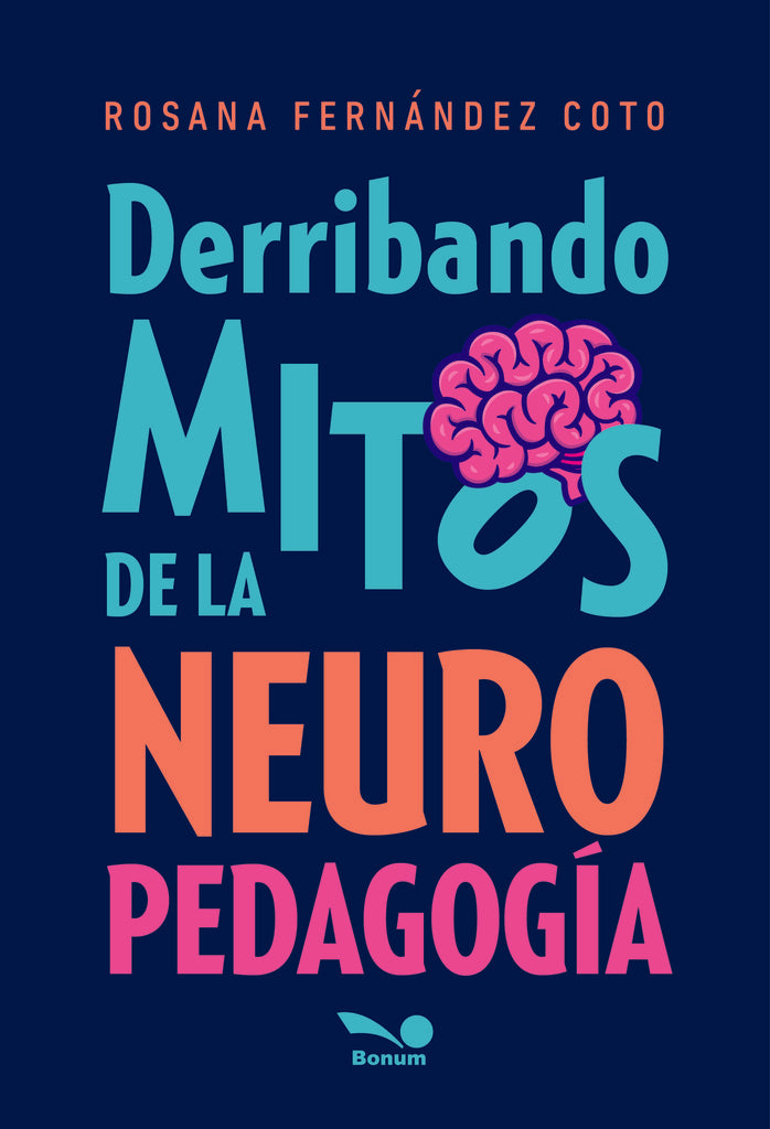 DERRIBANDO MITOS DE LA NEURO PEDAGOGIA | ROSANA FERNANDEZ COTO