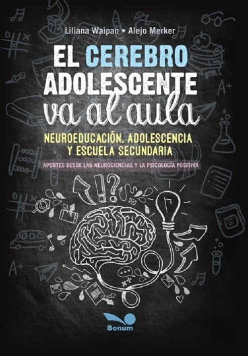 CEREBRO ADOLESCENTE VA AL AULA, EL. | LILIANA WAIPAN