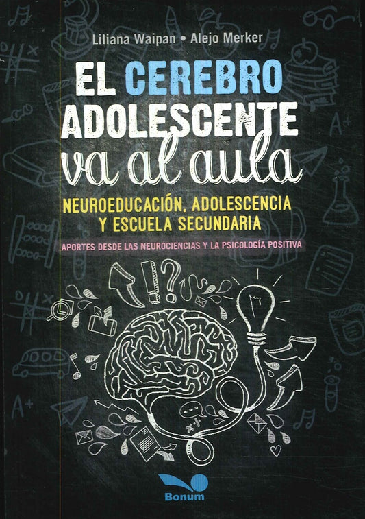 CEREBRO ADOLESCENTE VA AL AULA, EL. | LILIANA WAIPAN