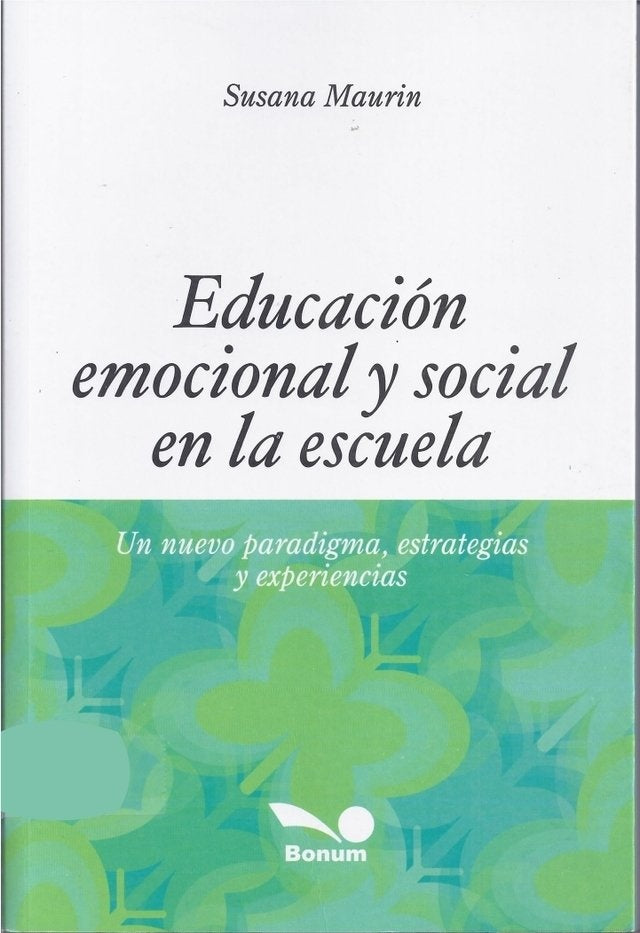 EDUCACION EMOCIONAL Y SOCIAL EN LA ESCUELA | SUSANA MAURIN