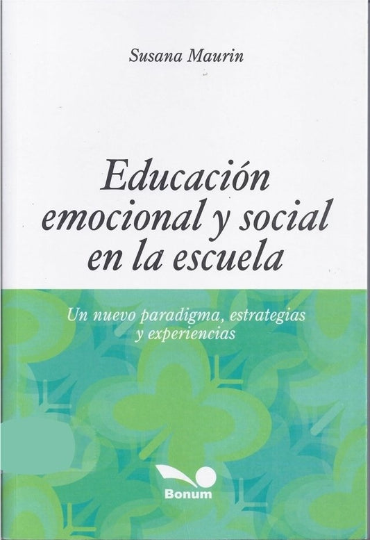 EDUCACION EMOCIONAL Y SOCIAL EN LA ESCUELA | SUSANA MAURIN