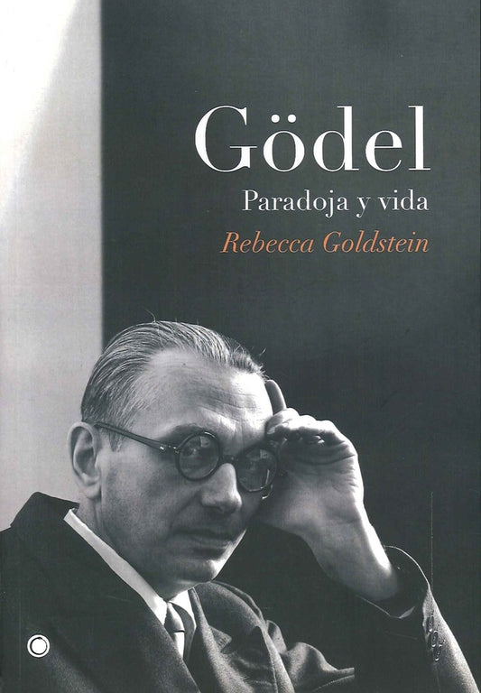 GODEL, PARADOJA Y VIDA . OFERTA 139 Bs. | REBECCA GOLDSTEIN
