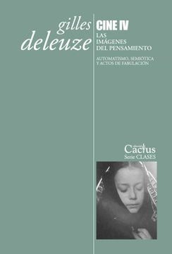 CINE 4. LAS IMAGENES DEL PENSAMIENTO | GILLES DELEUZE