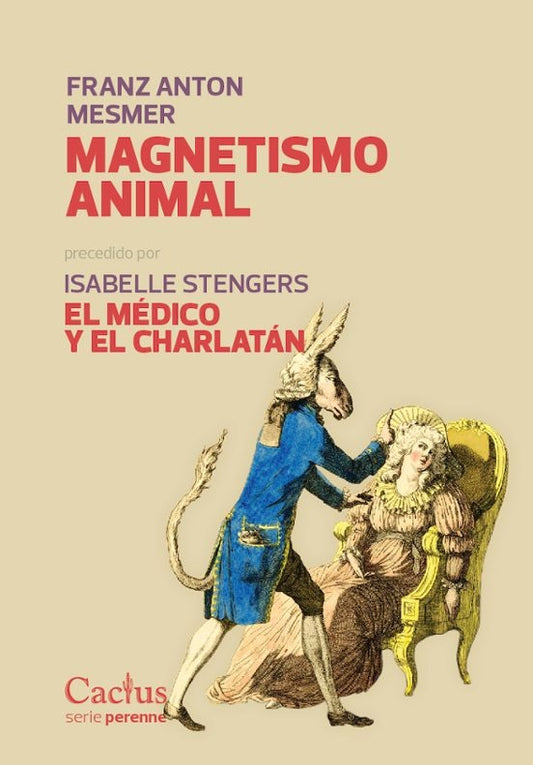 MAGNETISMO ANIMAL. PRECEDIDO POR EL MEDICO Y EL CHARLATAN | FRANZ ANTON MESMER
