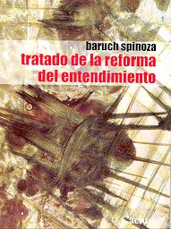 TRATADO DE LA REFORMA DEL ENTENDIMIENTO | BARUCH SPINOZA