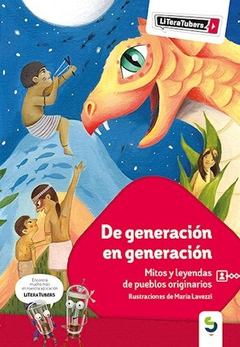 DE GENERACION EN GENERACION. MITOS Y LEYENDAS DE PUEBLOS ORIGINARIOS | VARIOS