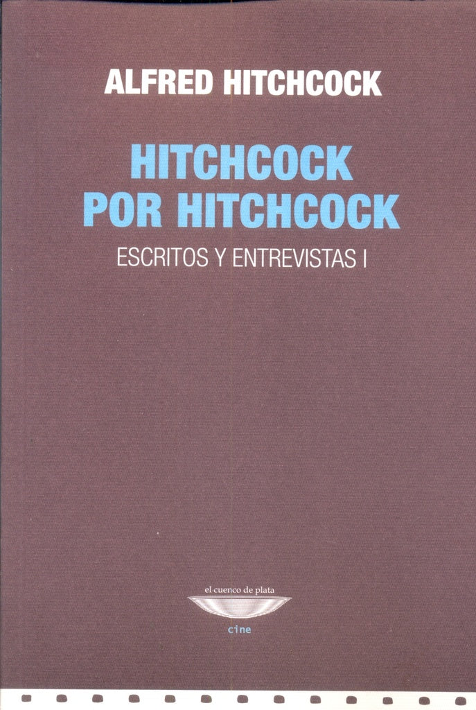 HITCHCOCK POR HITCHCOCK. ESCITOS Y ENTREVISTAS I . REBAJA Bs. 110 | ALFRED HITCHCOCK