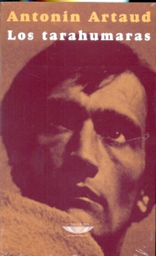 TARAHUMARAS, LOS.  | ANTONIN ARTAUD