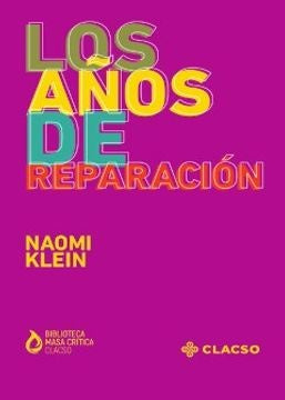 AÑOS DE REPARACION, LOS | KLEIN NAOMI