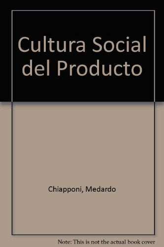 CULTURA SOCIAL DEL PRODUCTO. NUEVAS FRONTERAS PARA EL DISE INDUSTRIAL . OFERTA 30 Bs. | MEDARDO CHIAPPONI