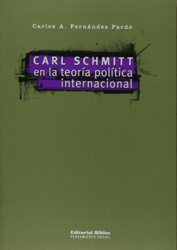 CARL SCHMITT EN LA TEORIA POLITICA INTERNACIONAL. OFERTA 20 Bs. | CARLOS FERNANDEZ