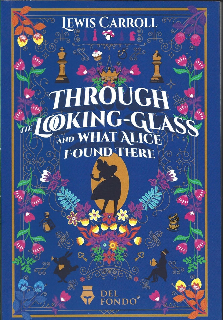 THROUGH THE LOOKING-GLASS AND WHAT ALICE FOUND THERE | LEWIS CARROLL