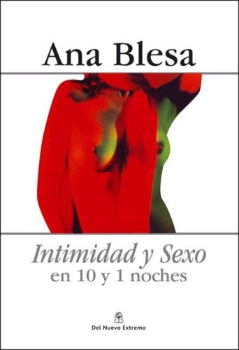 INTIMIDAD Y SEXO EN 10 Y 1 NOCHES. OFERTA 20 Bs. | ANA BLESA