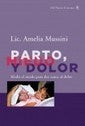 PARTO, MIEDO Y DOLOR. OFERTA 20 Bs. | AMELIA MUSSINI