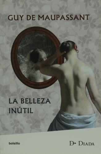 BELLEZA INUTIL, LA. Rebaja 48 Bs. | GUY DE MAUPASSANT