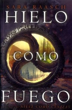 HIELO COMO FUEGO | SARA RAASCH