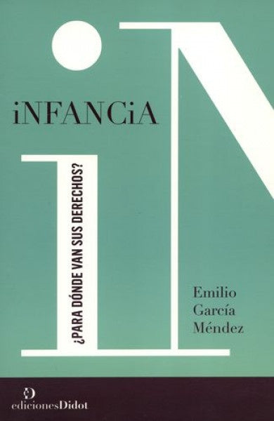 INFANCIA. ¿HACIA DONDE VAN SUS DERECHOS? Rebaja 110 Bs. | EMILIO GARCIA