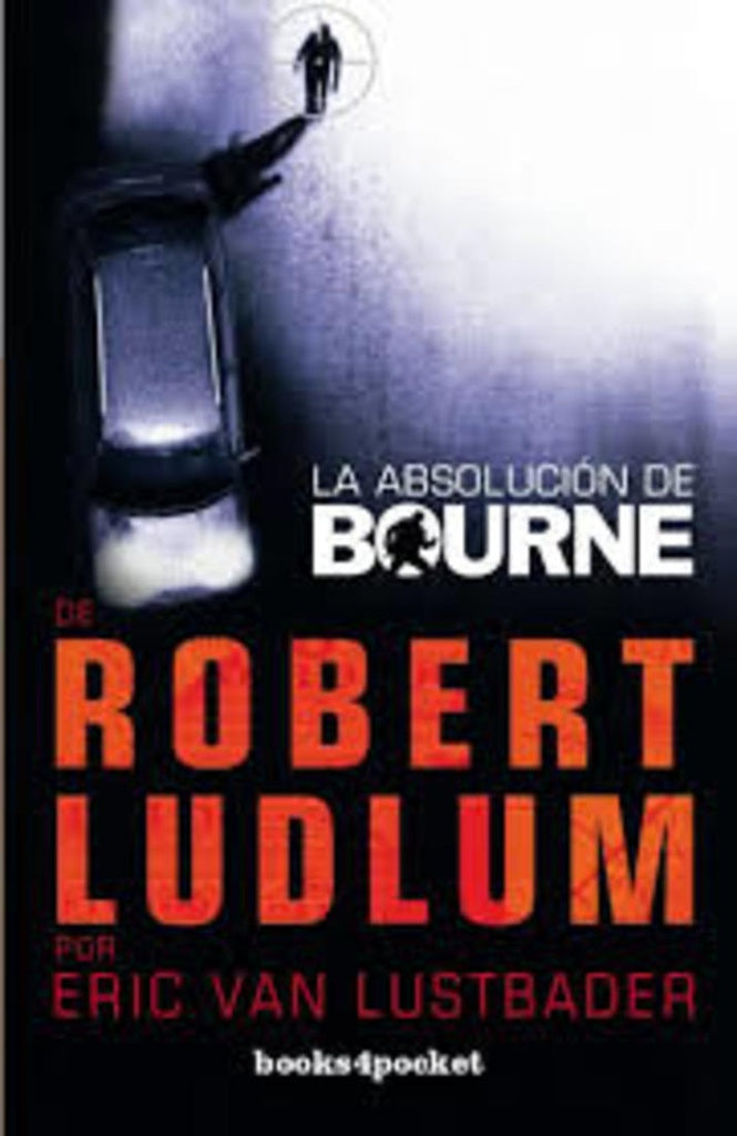 ABSOLUCION DE BOURNE, LA. Rebaja 100 Bs. | ERIC VAN LUSTBADER