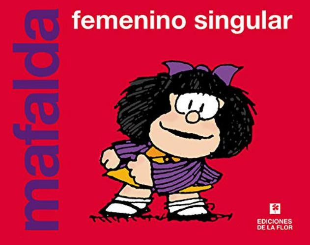 MAFALDA FEMENINO SINGULAR | QUINO