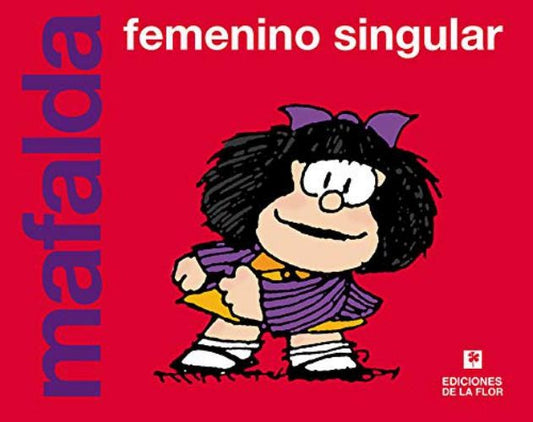 MAFALDA FEMENINO SINGULAR | QUINO