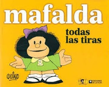 MAFALDA. TODAS LAS TIRAS | QUINO