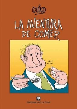 AVENTURA DE COMER, LA | QUINO
