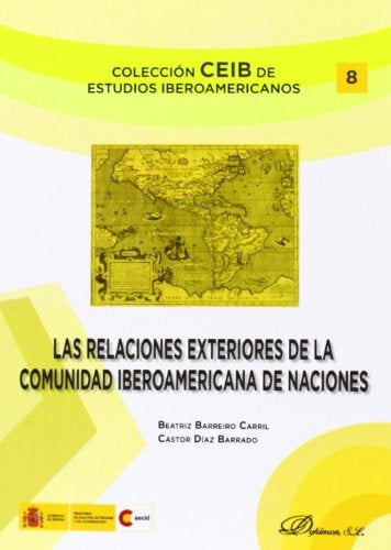RELACIONES EXTERIORES DE LA COMUNIDAD IBEROAMERICANA DE NACIONES, LAS . OFERTA 40 Bs. | DIAZ BARRACO, BARREIRO CARRIL