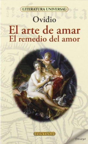 ARTE DE AMAR, EL./ EL REMEDIO DEL AMOR (LITERATURA UNIVERSAL) | OVIDIO