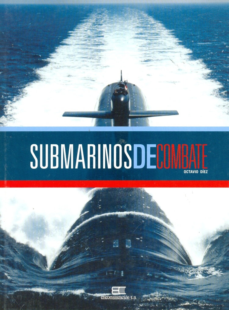 SUBMARINOS DE COMBATE. OFERTA 30 Bs. | OCTAVIO DIEZ