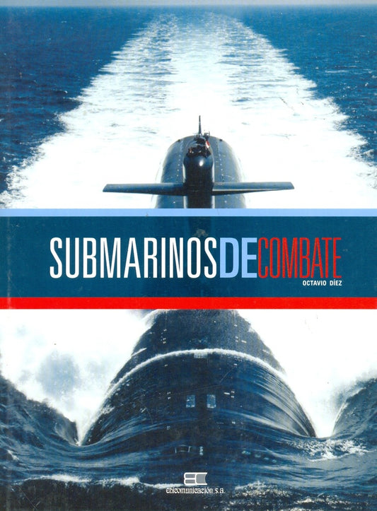 SUBMARINOS DE COMBATE. OFERTA 30 Bs. | OCTAVIO DIEZ