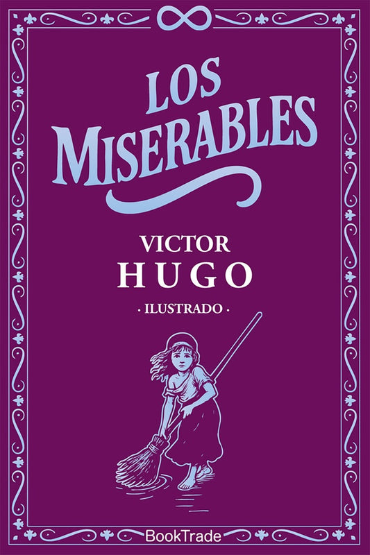MISERABLES, LOS.  CANTOS PINTADOS. Tapa Dura  | VICTOR HUGO