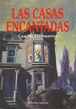 CASAS ENCANTADAS, LAS.. OFERTA 20 Bs. | CAMILLE FLAMMARION