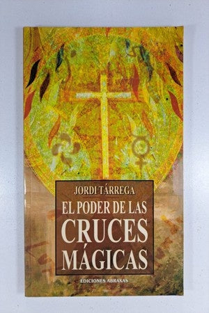 PODER DE LAS CRUCES MAGICAS, EL.. OFERTA 20 Bs. | JORDI TARREAGA