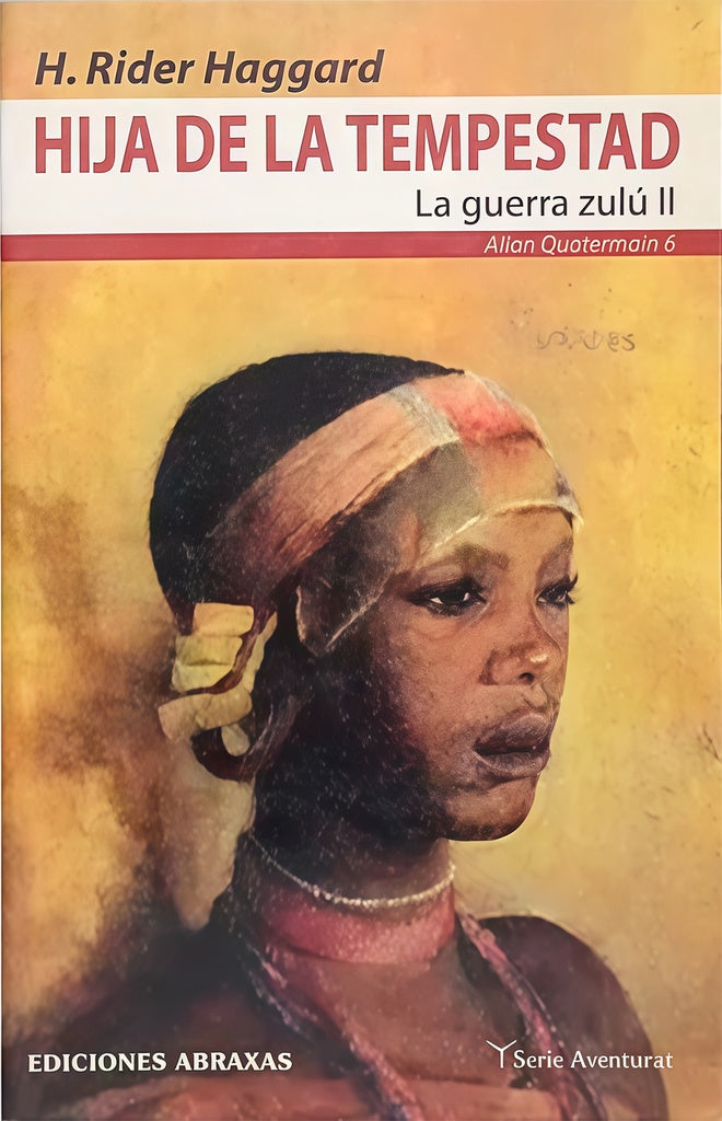 HIJA DE LA TEMPESTAD. LA GUERRA ZULU II. OFERTA 10 Bs. | HENRY RIDER HAGGARD