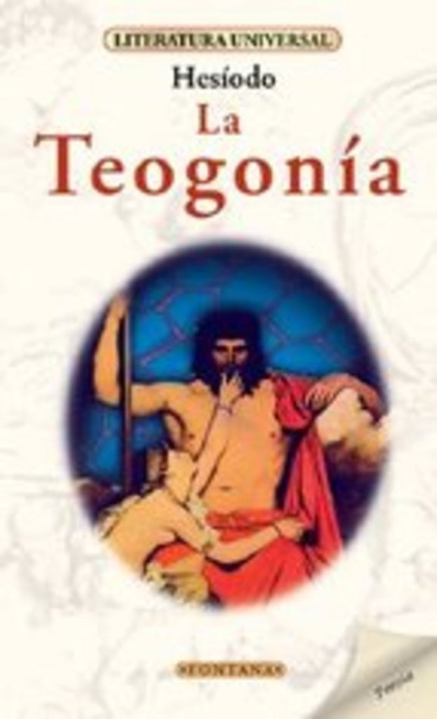 TEOGONIA, LA. ( L. UNIVERSALES ) | HESIODO