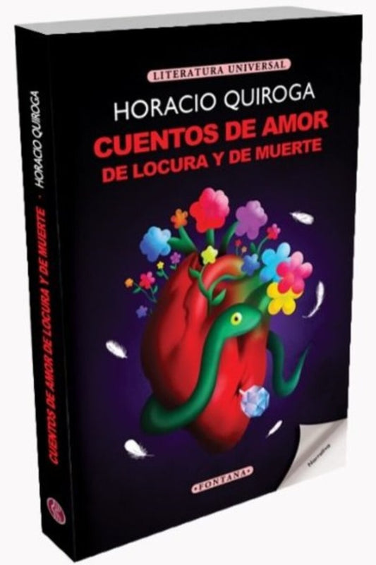 CUENTOS DE AMOR, DE LOCURA Y DE MUERTE (Col. Fontana) | HORACIO QUIROGA
