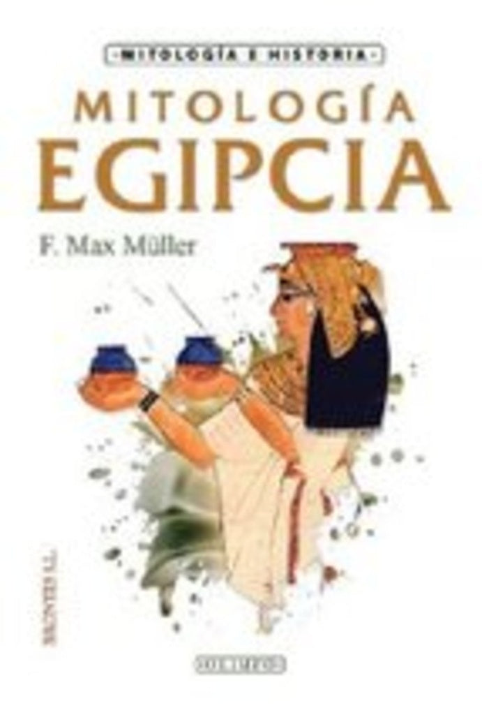 MITOLOGIA EGIPCIA | F. MAX MULLER