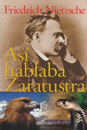 ASI HABLABA ZARATUSTRA | FRIEDRICH NIETSZCHE